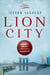 Lion City - Singapore and the Invention of Modern Asia
