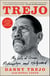 Trejo - My Life of Crime, Redemption, and Hollywood