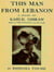 This Man from Lebanon: a Study of Kahlil Gibran