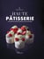 Haute pâtisserie : 100 créations par les meilleurs chefs pâtissiers