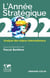 L'année stratégique : analyse des enjeux internationaux (édition 2022)