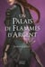 Un palais d'épines et de roses (ACOTAR) Tome 5 : un palais de flammes d'argent