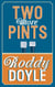 Two More Pints
