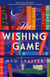 The Wishing Game - A Novel