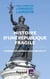 Histoire d'une République fragile (1905-2015) - Comment en sommes-nous arrivés là ?