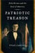 Patriotic Treason - John Brown and the Soul of America