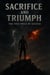 Sacrifice and Triumph The True Price of Success