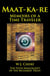 Maat-ka-re. Memoirs of a Time Traveler. - Manuscripts of the Richards' Trust, #5