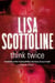 Think Twice - A pulse-pounding legal thriller about sisterhood and betrayal from the New York Times bestselling author
