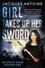Girl Takes Up Her Sword - The Emily Kane Adventures, #3