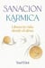 Sanación kármica - Libera tu vida desde el alma