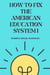How to Fix the American Education System