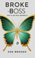 Broke To Boss