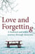 Love and Forgetting - A husband and wife's journey through dementia