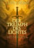 Der Triumph des Lichtes - Manche Geschichten liest man. Manche verändern, wohin Du gehst. - Ein himmlisch-irdisches Epos
