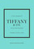 Little Book of Tiffany & Co. - The story of the iconic jewellery brand