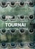 Tournai et Wallonie picarde - Guide d’architecture moderne et contemporaine 1863-2016