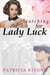 Searching for Lady Luck