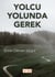 Yolcu Yolunda Gerek