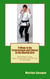 8 Ways to Be Professional and Ethical in the Martial Arts - The Power Trip: How to Survive and Thrive in the Dojo, #2