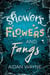 Showers Flowers and Fangs