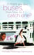 If Men Are Like Buses, Then How Do I Catch One? - When You're Standing Between Hope and Happily Ever After