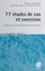 77 études de cas et exercices à l'usage des formateurs en sciences humaines - Formation et développement personnel