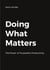 Doing What Matters - The Power of Purposeful Productivity