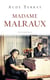 Madame Malraux - Biographie