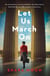 Let Us March On - A Novel