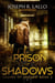 The Prison of Shadows - Shards of Shadow, #2