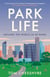 Park Life - Around the World in 50 Parks