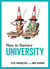 How to Survive University - Top Tips, Fun Ideas and Essential Advice to Help You Ace Student Life