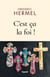 C'est ça la foi !