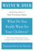 What Do You Really Want for Your Children?
