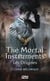 The Mortal Instruments - Les Origines - tome 1 L'ange mécanique - L'ange mécanique