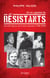 On les appelait les Résistants - Grandes figures de la lutte antinazie (1940-1944)
