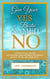Give Your Yes a Bestie Named No