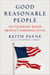 Good Reasonable People - The Psychology Behind America's Dangerous Divide