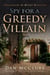 Spy for a Greedy Villain (The Adventures of Grant Scotland, Book Four) - The Adventures of Grant Scotland, #4