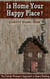 Is Home Your Happy Place?: The Unruly Woman's Approach to Space Healing
