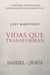 Vidas que transforman (Daniel y Jesús): La historia  de personajes bíblicos que fortalecerán tu fe