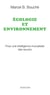 Écologie et environnement - Pour une intelligence mutualisée des savoirs