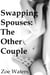 Swapping Spouses: The Other Couple - Swapping Spouses, #2