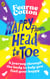 Happy From Head to Toe - A journey through the body to help you find your happy
