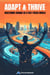 Adapt & Thrive: Mastering Change in a Fast-Paced World