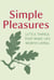 Simple Pleasures - Little Things That Make Life Worth Living
