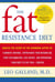 The Fat Resistance Diet - Unlock the Secret of the Hormone Leptin to: Eliminate Cravings, Supercharge YourMetabolism, Fight Inflammation, Lose Weight & Reprogram Your Body to Stay Thin-