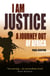 I Am Justice - A Journey Out of Africa