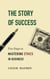 The Story of Success - Five Steps to Mastering Eithics in Business